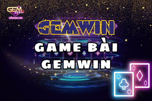 Đắm chìm vào kho game bài đầy màu sắc chỉ có ở Gemwin