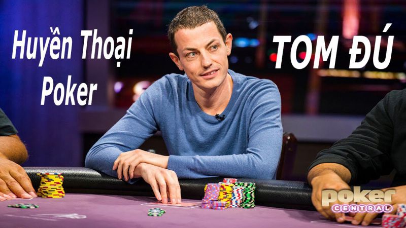 huyen thoai poker tom dwan 4